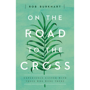 On the Road to the Cross - Book On the Road to the Cross - Book