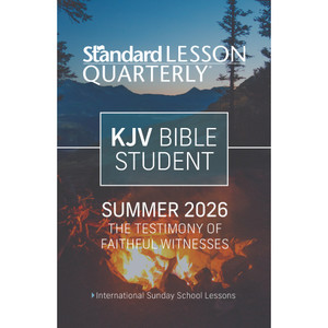 KJV Bible Student - Standard Lesson Quarterly - Summer 2026