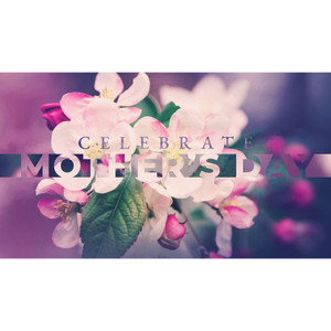 Celebrate Mother's Day - Title Graphics - Church Media by TwelveThirty Celebrate Mother's Day - Title Graphics - Church Media by TwelveThirty