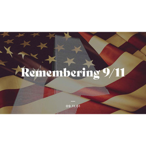 Remembering 9/11 - Title Graphics - Church Media Remembering 9/11 - Title Graphics - Church Media