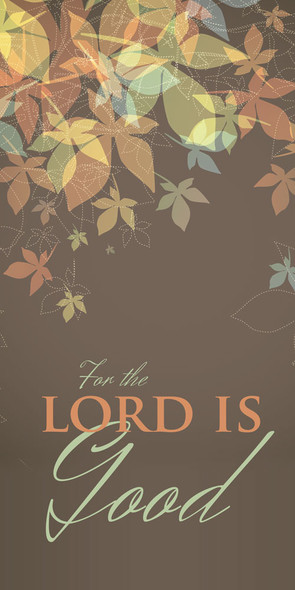 Church Banner - Fall & Thanksgiving - Lord Is Good