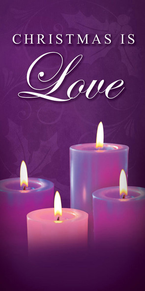 Church Banner - Christmas - Christmas Is Love