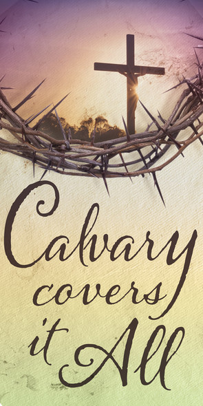 Church Banner - Easter - Calvary Covers It All