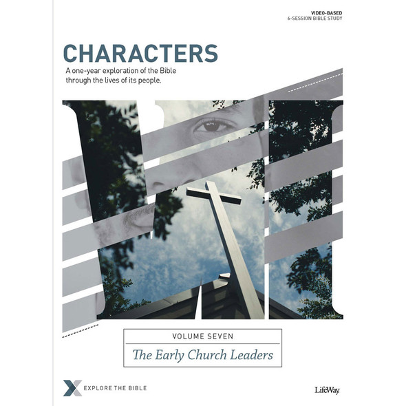 Characters Volume 7: The Early Church Leaders - Bible Study Book