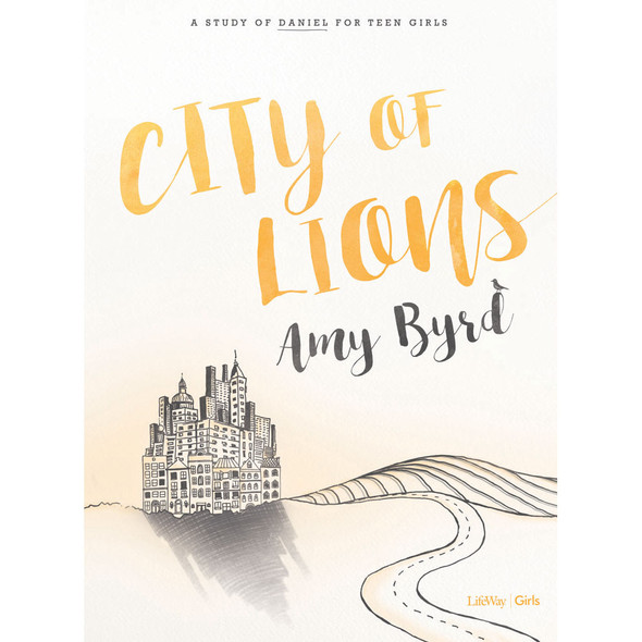 City of Lions, DVD Leader Kit: A Study of Daniel for Youth Girls by Amy Byrd - Lifeway Youth Girls Bible Study