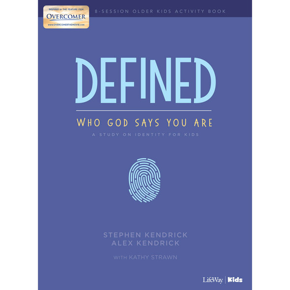 Defined: Who God Says You Are, Older Kids Activity Pages by Stephen and Alex Kendrick - Lifeway Kid's Bible Study