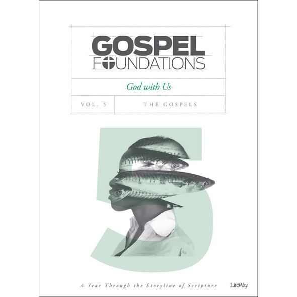 Gospel Foundations, Volume 5, God With Us: The Gospels, Bible Study Book - Lifeway Bible Study
