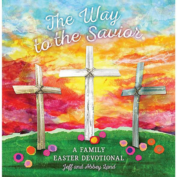 The Way to the Savior - A Family Easter Devotional