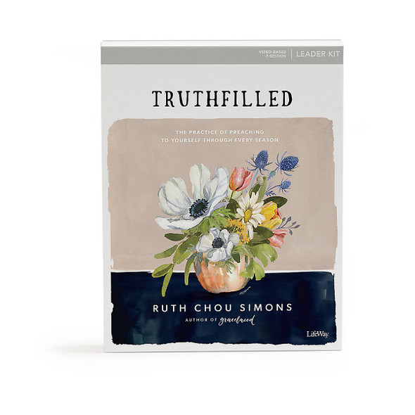 Truthfilled: The Practice of Preaching to Yourself through Every Season - Leader Kit by Ruth Chou Simons - LifeWay