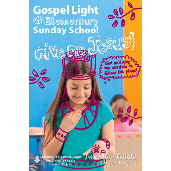 Upper Elementary (Grades 3-4) Teacher Guide - Gospel Light - Fall D