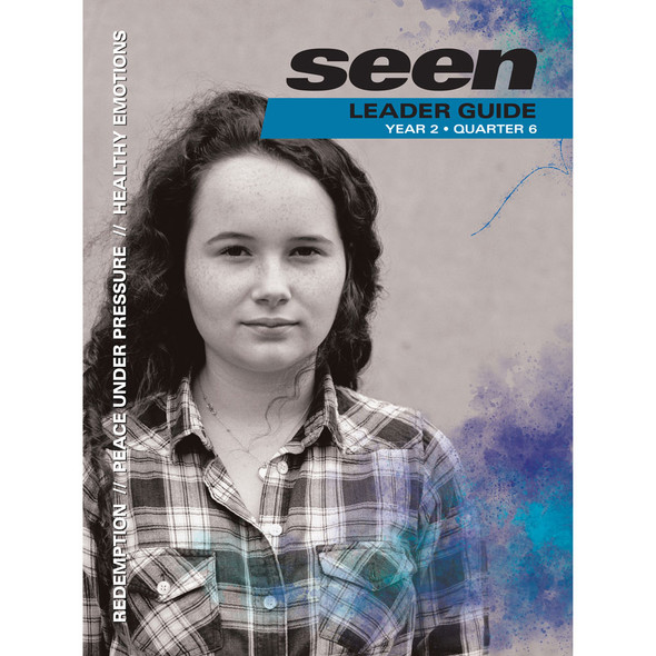 High School (Grades 7-12) - Leader Guide - SEEN Teen - Winter 2025-26 High School (Grades 7-12) - Leader Guide - SEEN Teen - Winter 2025-26