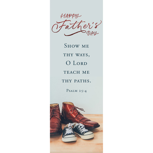 Church Bulletin - 11" - Father's Day - Happy Father's Day - Psalm 25:4 (KJV)