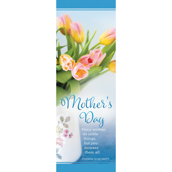 Church Bulletin - 11" - Mother's Day - Prov.  31:29 (NIV)