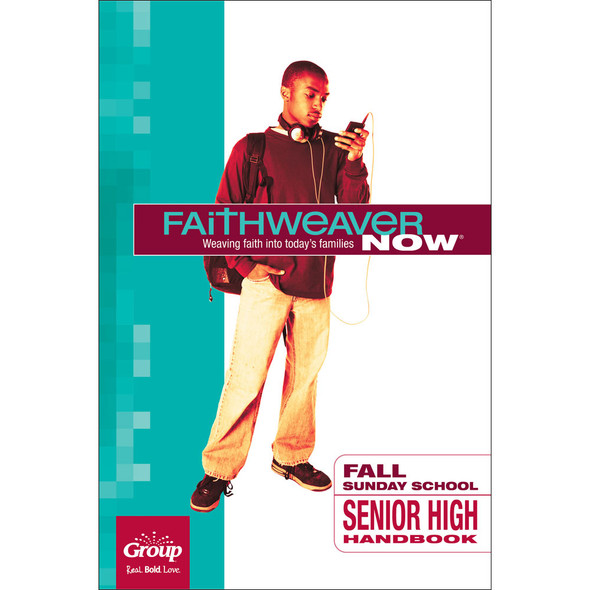 FaithWeaver NOW Senior High Handbook - Fall 2023