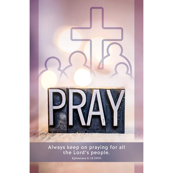 Church Bulletin - 11" - General - Prayer - Keep on Praying - Eph 6:18 (NIV) - Pack of 100 - U4364