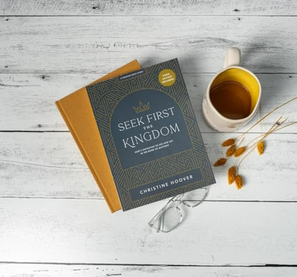 Seek First the Kingdom - Bible Study Book with Video Access: God's Invitation to Life and Joy in the Book of Matthew