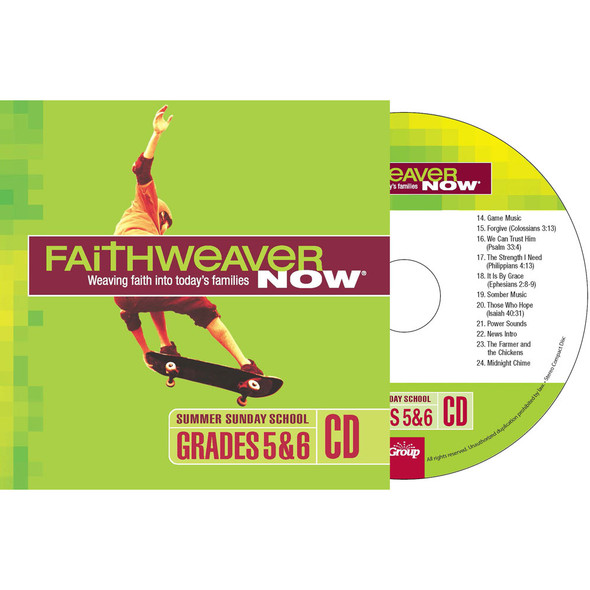 Summer 2024 FaithWeaver NOW Grades 5&6 CD