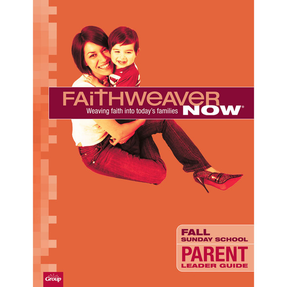 Fall 2024 FaithWeaver NOW Parent Leader Guide