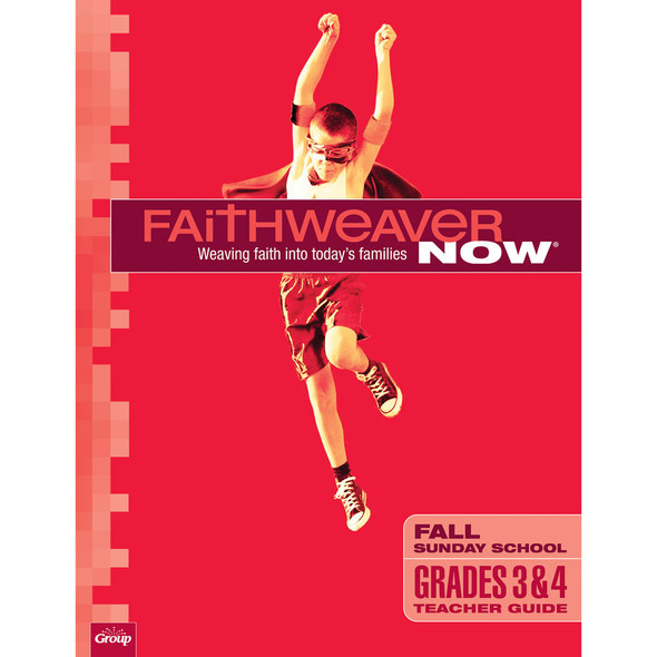 Fall 2024 FaithWeaver NOW Grades 3-4 Teacher Guide