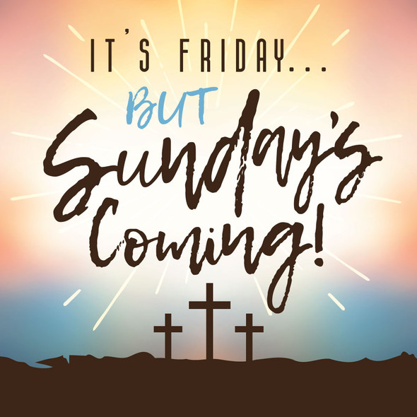 Easter Yard Signs - Calvary Sunrise - Sunday's Coming - 24" x 24" Printed Size
