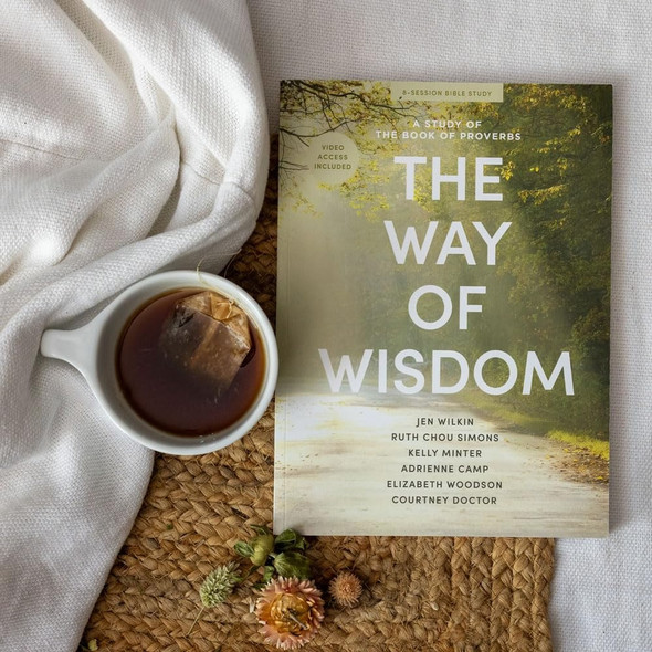 The Way of Wisdom - Bible Study Book with Video Access: A Study of the Book of Proverbs