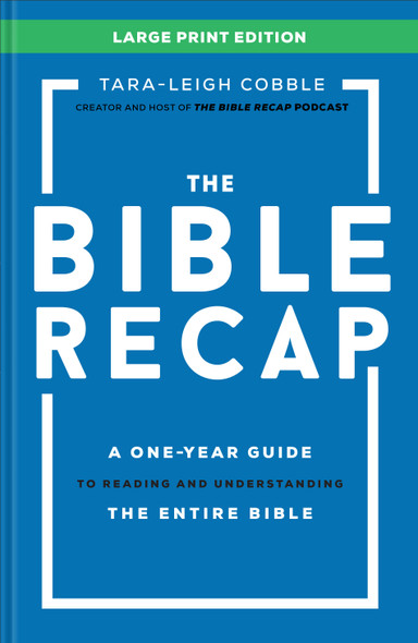 The Bible Recap: A One-Year Guide to Reading and Understanding the Entire Bible, Large Print Edition - Bulk Case of 8