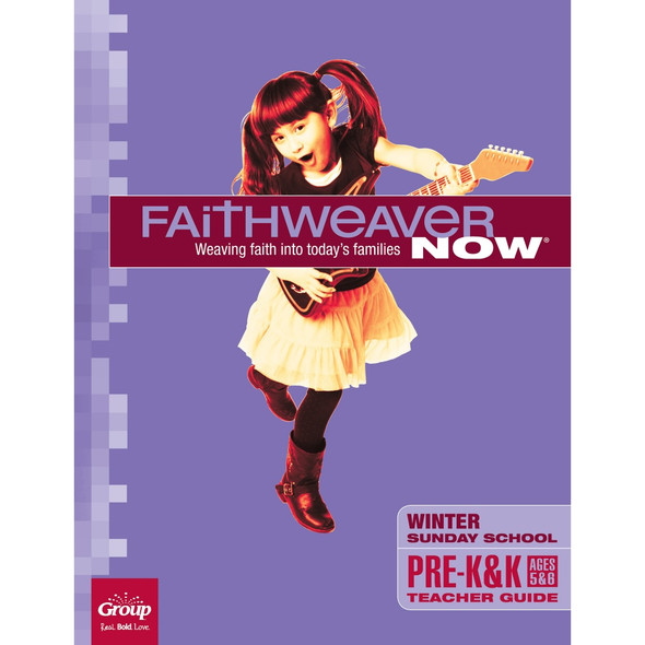 Winter 2025 FaithWeaver NOW Pre-K&K Teacher Guide Winter 2025 FaithWeaver NOW Pre-K&K Teacher Guide