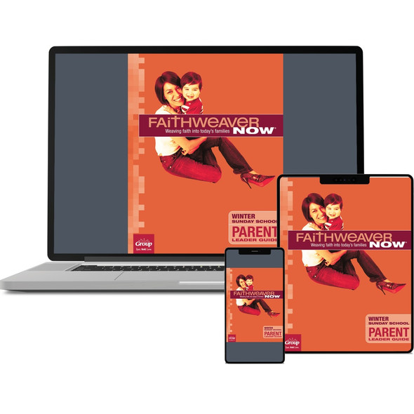 FaithWeaver NOW Parent Leader Guide Download - Winter 2025 FaithWeaver NOW Parent Leader Guide Download - Winter 2025
