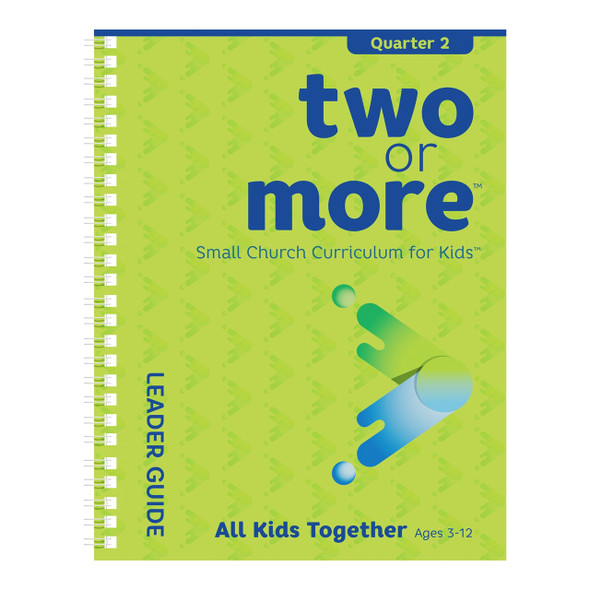 Two or More Small Church Curriculum, All Kids Together, Leader Pack, Print + Digital - (Ages 3-12) - Quarter 2