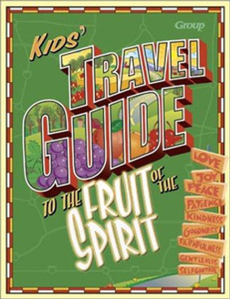 Kids Travel Guide to the Fruits of the Spirit