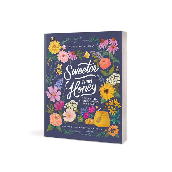 Sweeter than Honey: A Bible Study on Enjoying God in His Word