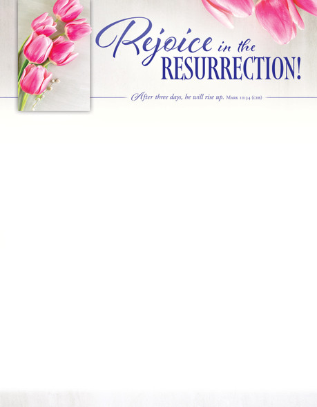 8.5" x 11" Letterhead - Easter - Rejoice in the Resurrection! - Mark 10:34 CEB - Pack of 100