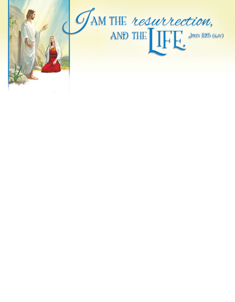 Letterhead - Easter - I Am the Resurrection - John 11:25 KJV - Pack of 100