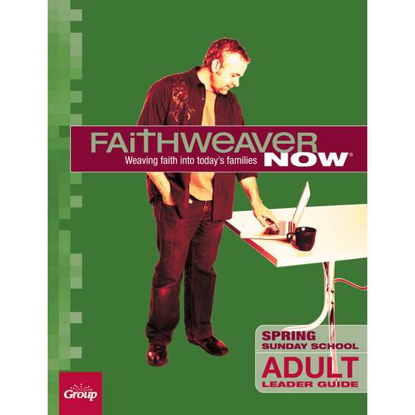 Spring 2026 FaithWeaver NOW Adult Leader Guide