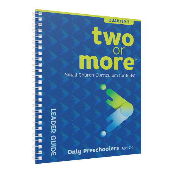 Two or More Small Church Curriculum, Only Preschoolers, Leader Pack, Print + Digital - (Ages 3-5) - Quarter 3