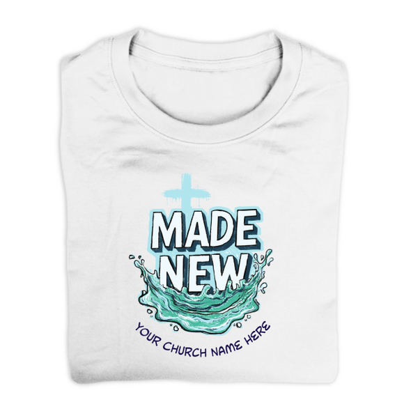 Easy Custom T-Shirt - Full Color Design - Baptism - Hand Drawn Made New - TBPTFC01