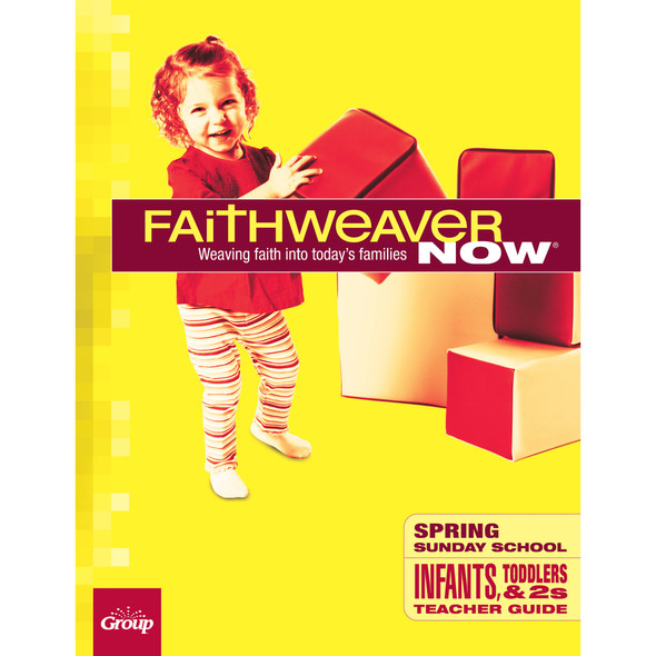 FaithWeaver NOW Infants, Toddlers & Twos Teacher Guide Download (w/reproducible student pages), Spring 2026