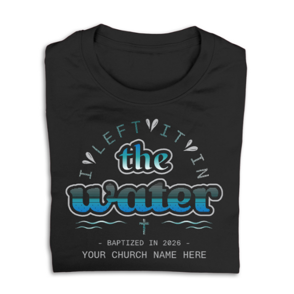 Easy Custom T-Shirt - Full Color Design - Baptism - The Water - TBPTFC03
