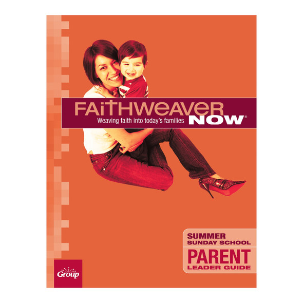 FaithWeaver NOW Parent Leader Guide Download - Summer 2026