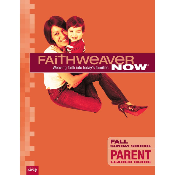 Parent Leader Guide, FaithWeaver NOW Fall 2026