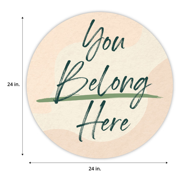 Handheld Sign Foam Boards - Welcome - You Belong Here - 24" x 24" Circle