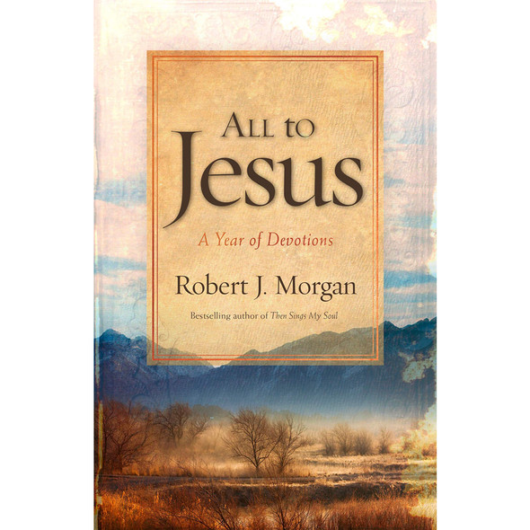 All to Jesus: A Year of Devotions