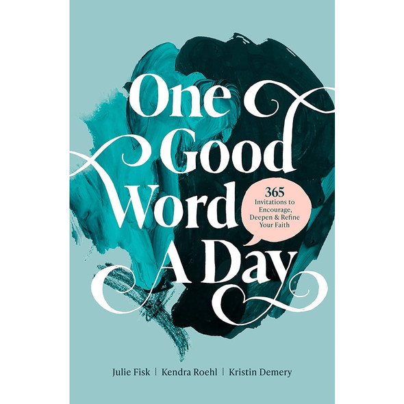 One Good Word a Day - 365 Invitations to Encourage, Deepen, and Refine Your Faith (Spiralbound)