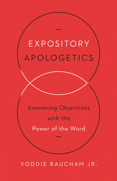Expository Apologetics, Paperback