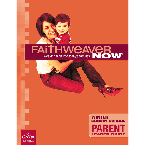 Parent Leader Guide: FaithWeaver NOW Winter 2026