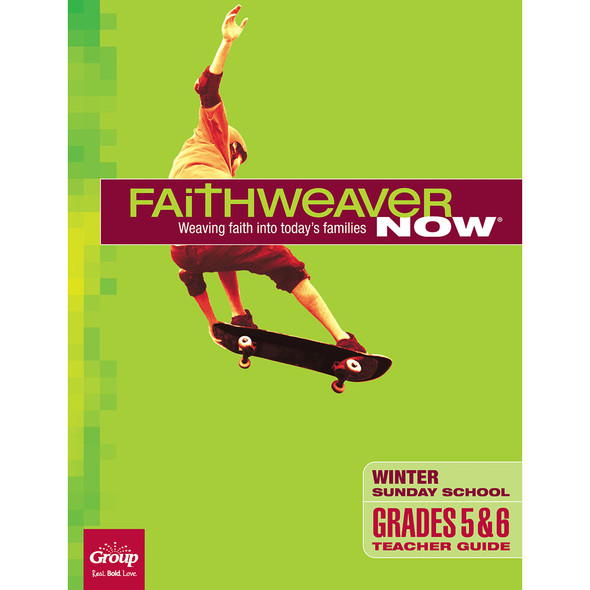 Grades 5&6 Teacher Guide: FaithWeaver NOW Winter 2026-27