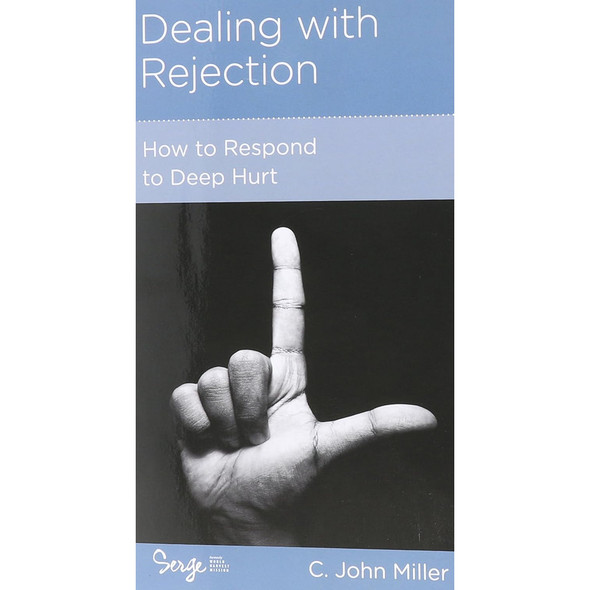 Dealing with Rejection - How to Respond to Deep Hurt