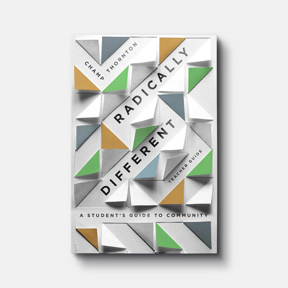 Radically Different: A Student's Guide to Community (Teacher Guide)