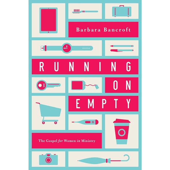Running on Empty: The Gospel for Women in Ministry