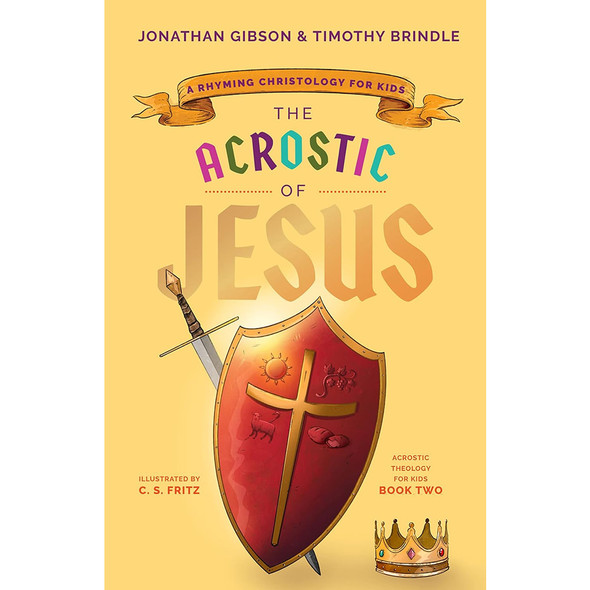The Acrostic of Jesus: A Rhyming Christology for Kids
